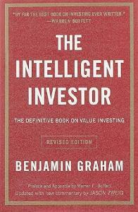 The Intelligent Investor: The Definitive Book on Value Investing by Benjamin Graham
